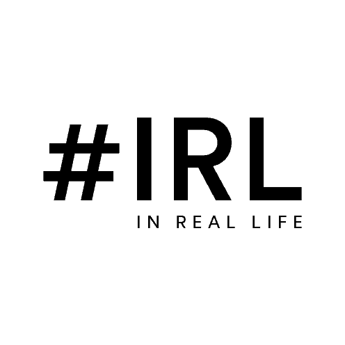 IRL - In real Life