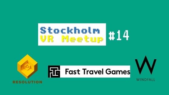 Stockholm VR Meetup #14